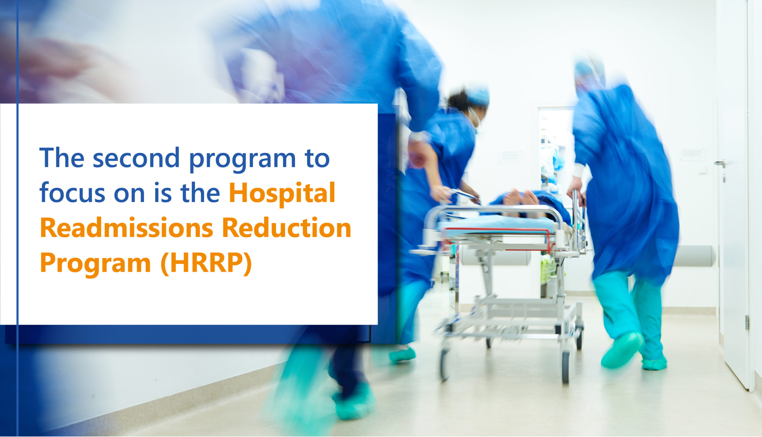 The second program to focus on it the HRRP