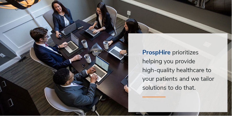Provide Patients with High-Quality Healthcare Using ProspHire's Solutions