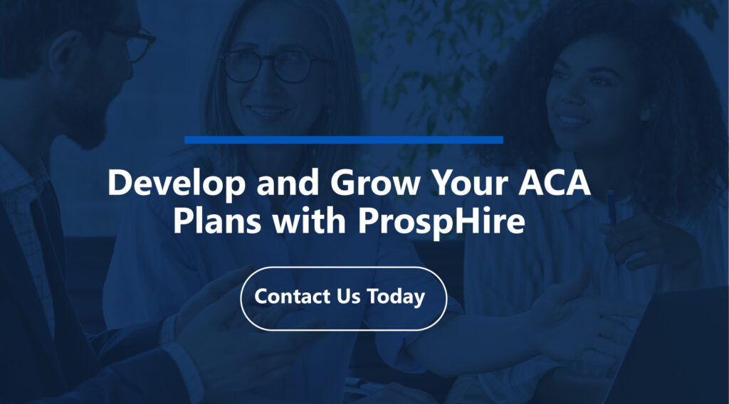 Develop and Grow Your ACA Plans with ProspHire