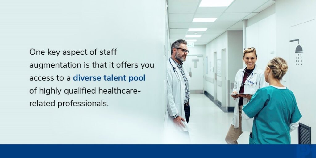Staff augmentation offers you access to a diverse talent pool
